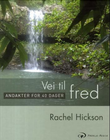 "Vei til fred - andakter for 40 dager" av Rachel Hickson