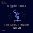 "Jeg tror det er vinden #4 - Er dere interessert i New age?" av Even Vaa
