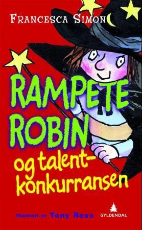 "Rampete Robin og talentkonkurransen" av Francesca Simon
