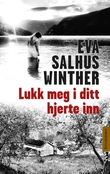 "Lukk meg i ditt hjerte inn" av Eva Salhus Winther