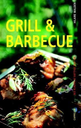 "Grill og barbecue - 365 kjappe og saftige retter" av Hilaire Walden