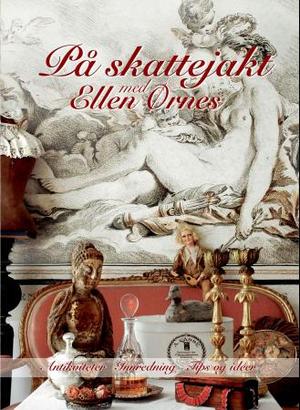 PÃ¥ skattejakt med ellen Ãrnes antikviteter innredning tips ...