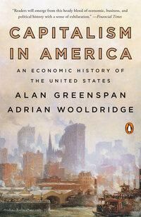 "Capitalism in America - a history" av Alan Greenspan