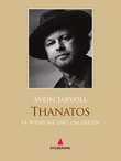 "Thanatos - et polyfont dikt om døden" av Svein Jarvoll