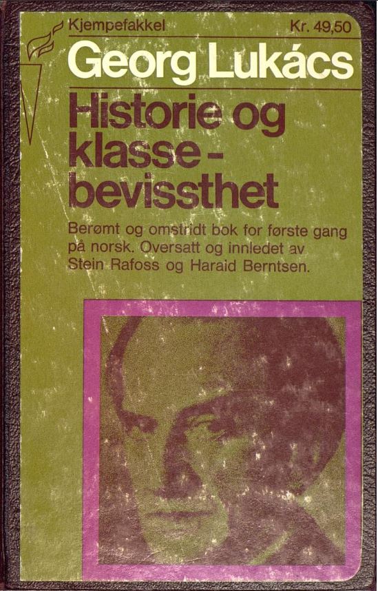 "Historie og klassebevissthet - Studier i marxistisk dialektikk" av Georg Lukács