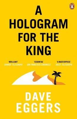"A hologram for the king" av Dave Eggers
