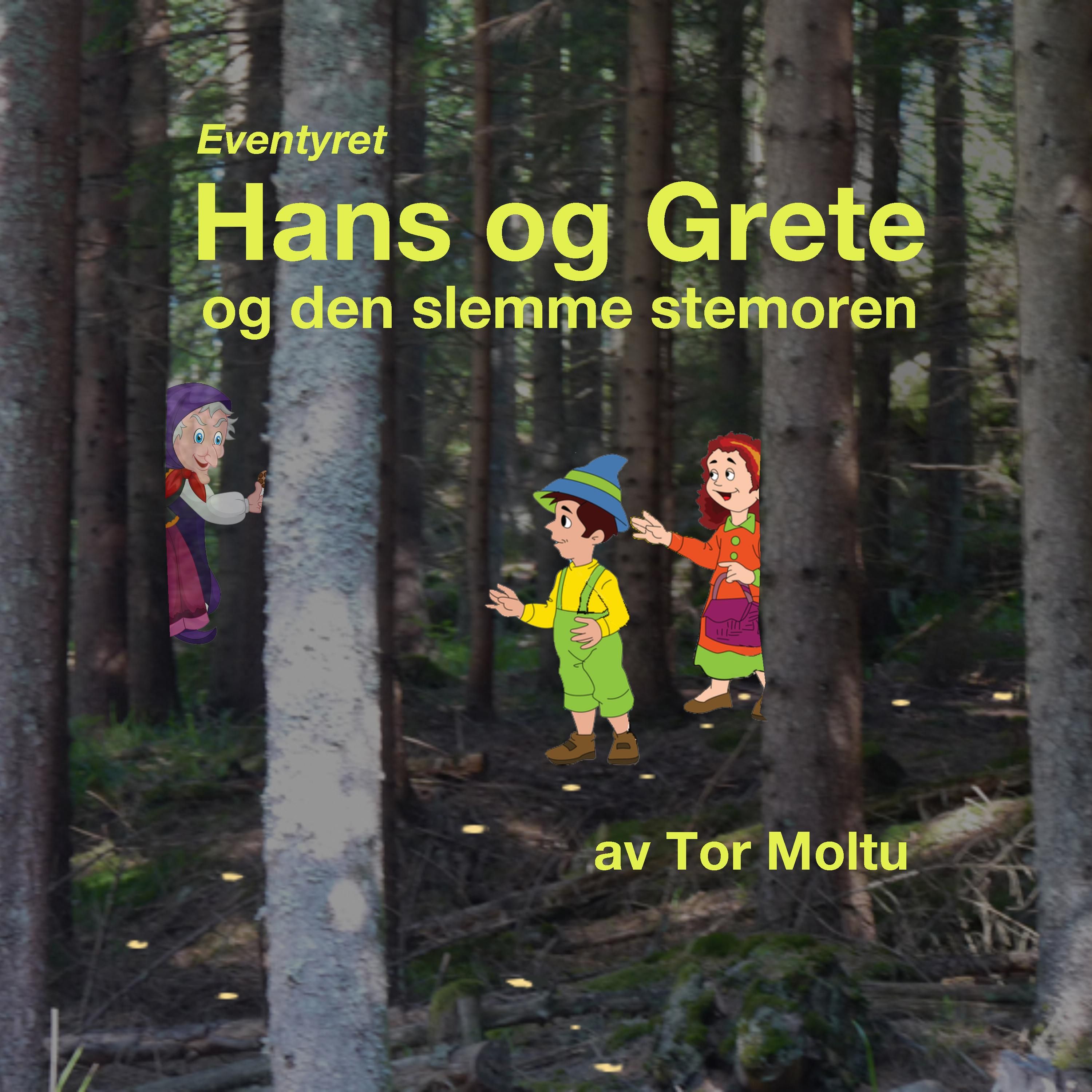 "Eventyret Hans og Grete og den slemme stemoren" av Tor Moltu