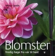 "Blomster - frodig hage fra vår til høst" av Mona Lande
