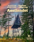 "Austlandet - 88 fabelaktige reisetips" av Gunnar Garfors