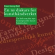 "En ny diskurs for kunsthåndverket en bok om det nye konseptuelle kunsthåndverket" av Knut Astrup Bull