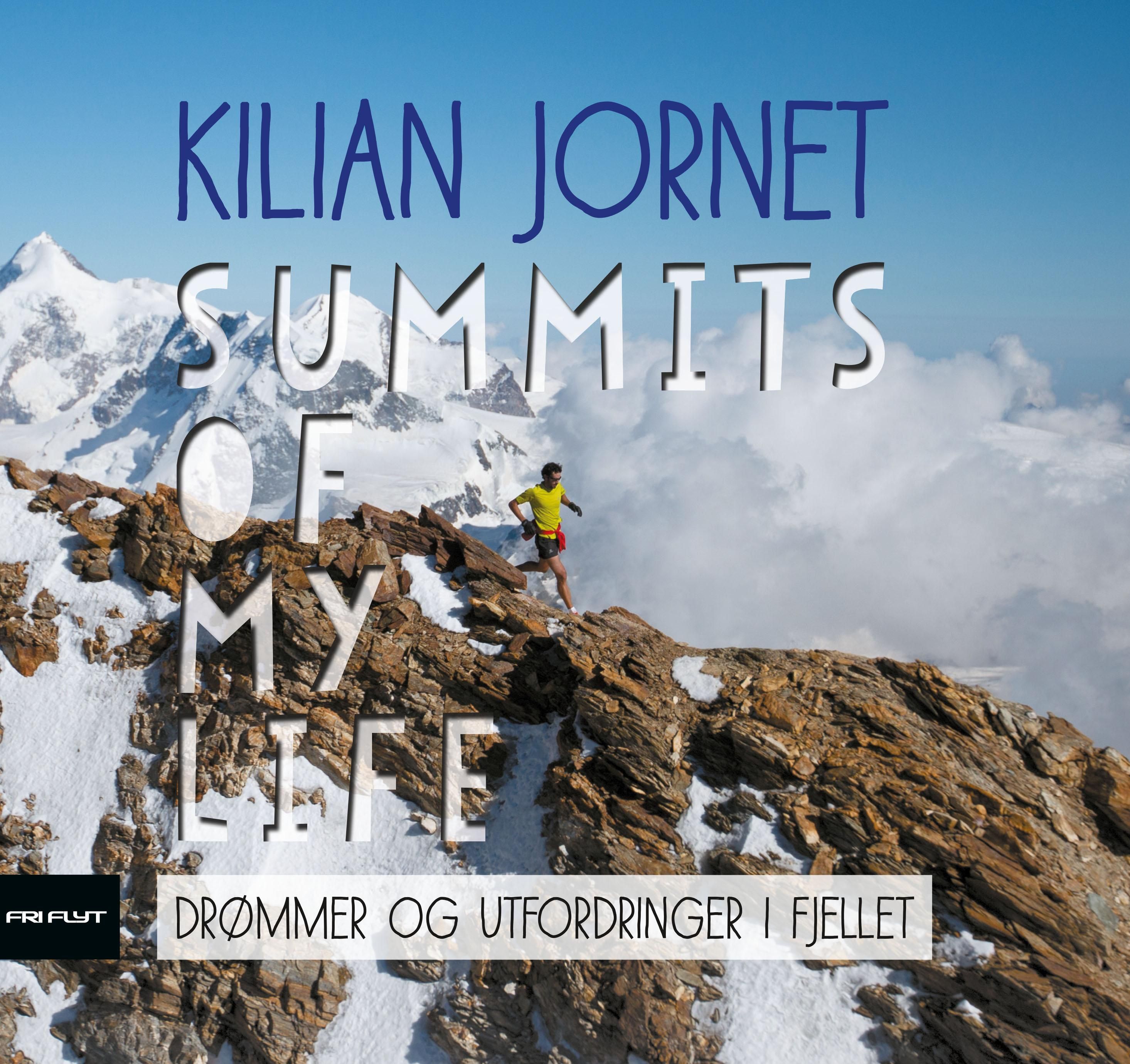 "Summits of my life - dr√∏mmer og utfordringer i fjellet" av Kilian Jornet