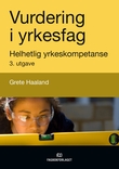 "Vurdering i yrkesfag - helhetlig yrkeskompetanse" av Grete Haaland