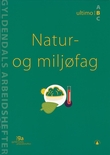 "Natur- og miljøfag - ultimo B : pakke med 5 arbeidshefter og 1 fasit" av Bjørn Gjefsen