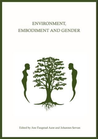 "Environment, embodiment and gender" av Ane Faugstad Aarø