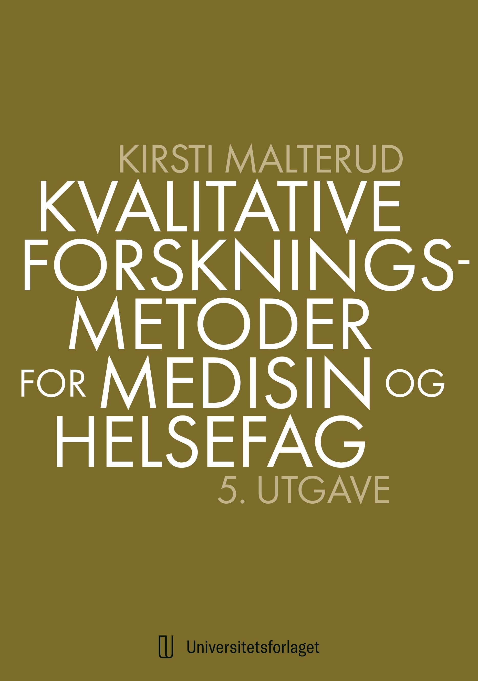 "Kvalitative forskningsmetoder for medisin og helsefag" av Kirsti Malterud