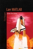 "Lær MATLAB - trinn for trinn" av Finn Aakre Haugen