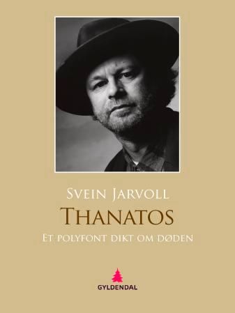 "Thanatos - et polyfont dikt om døden" av Svein Jarvoll
