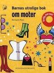 "Barnas utrolige bok om moter" av Richard Platt