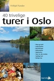 "40 trivelige turer i Oslo og omegn" av Frithjof Funder