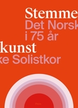 "Stemmekunst - Det Norske solistkor i 75 år" av Bodil Maroni Jensen