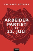 Omslagsbilde av Arbeiderpartiet og 22. juli