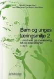 "Barn og unges læringsmiljø 2 - med vekt på sosialisering, lek og tospråklighet" av Richard Haugen