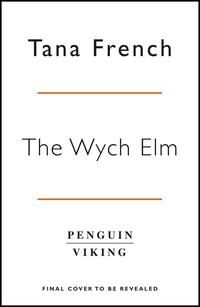 "The wych elm" av Tana French