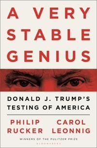 "A very stable genius - Donald J. Trump's testing of America" av Philip Rucker