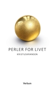 "Perler for livet - kristuskransen" av Johan Dalman