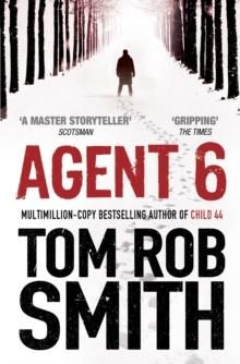 "Agent 6" av Tom Rob Smith