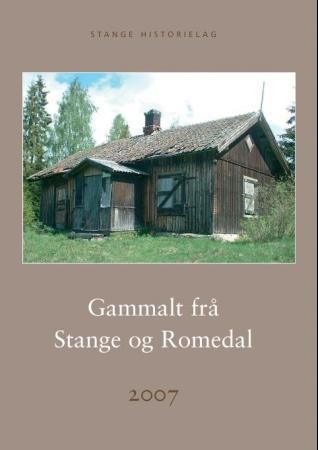 "Gammalt frå Stange og Romedal 2007" av Egil M. Kristiansen