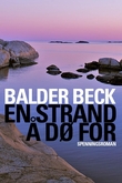 "En strand å dø for - spenningsroman" av Balder Beck