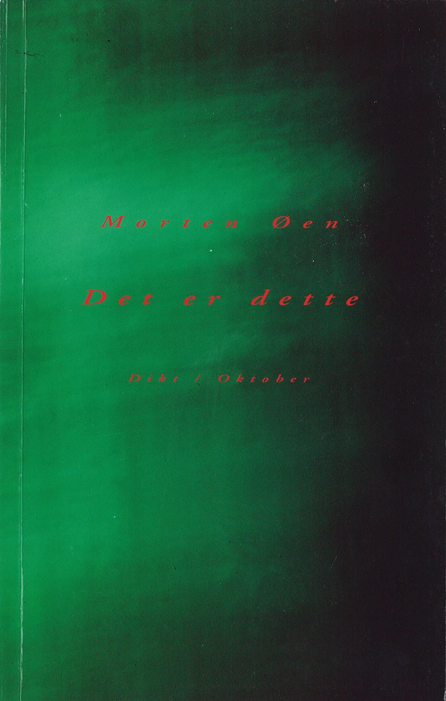 "Det er dette - dikt" av Morten Øen