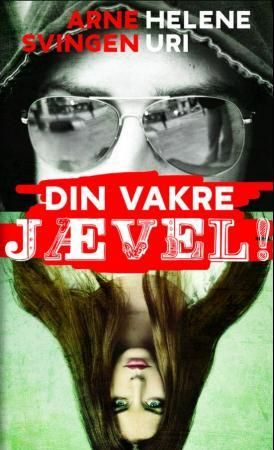"Din vakre jævel!" av Arne Svingen