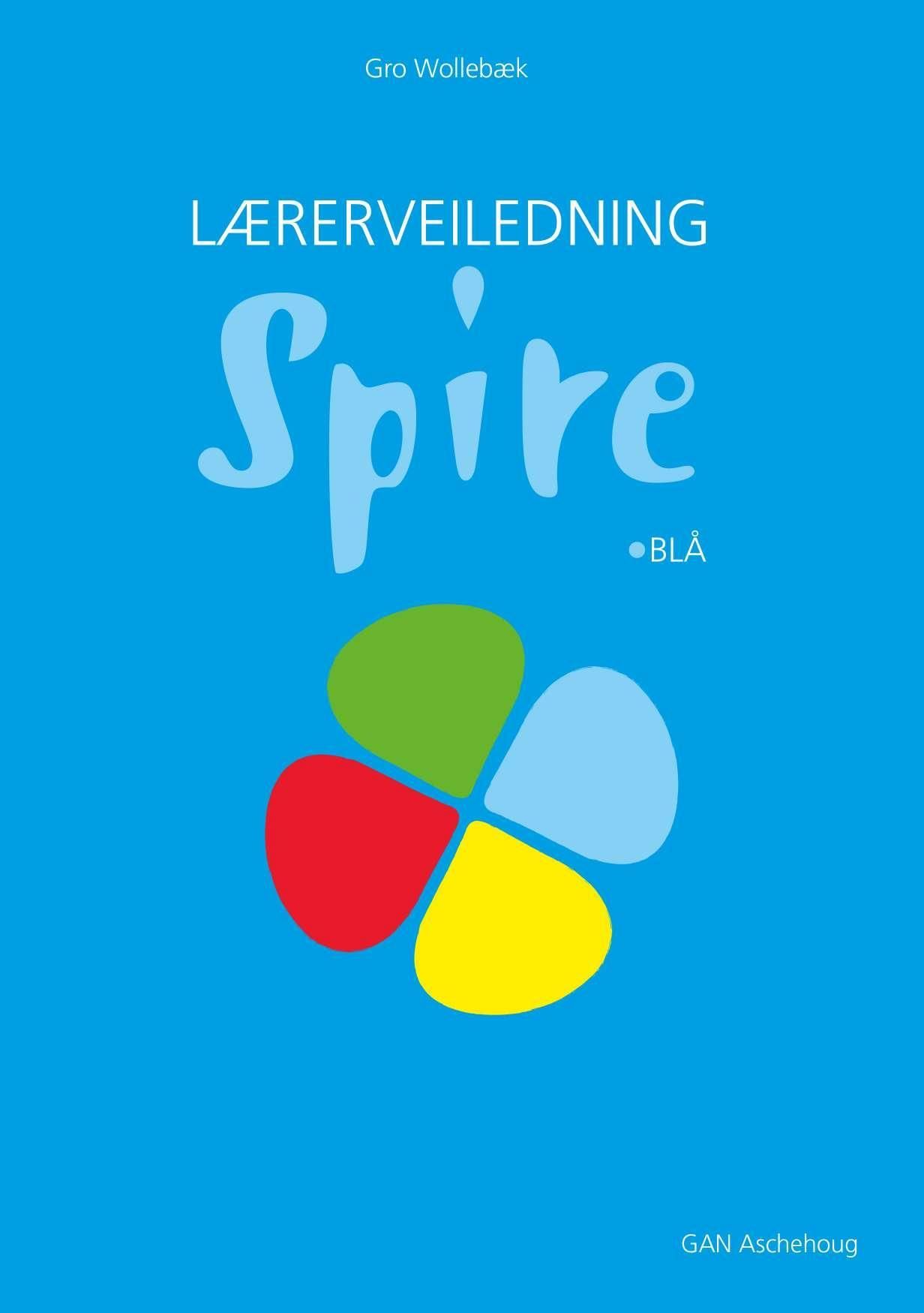 "Spire - blå : lærerveiledning" av Gro Wollebæk