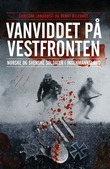 "Vanviddet på Vestfronten - norske og svenske soldater i ingenmannsland" av Christer Lundquist
