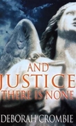 "And justice there is none" av Deborah Crombie
