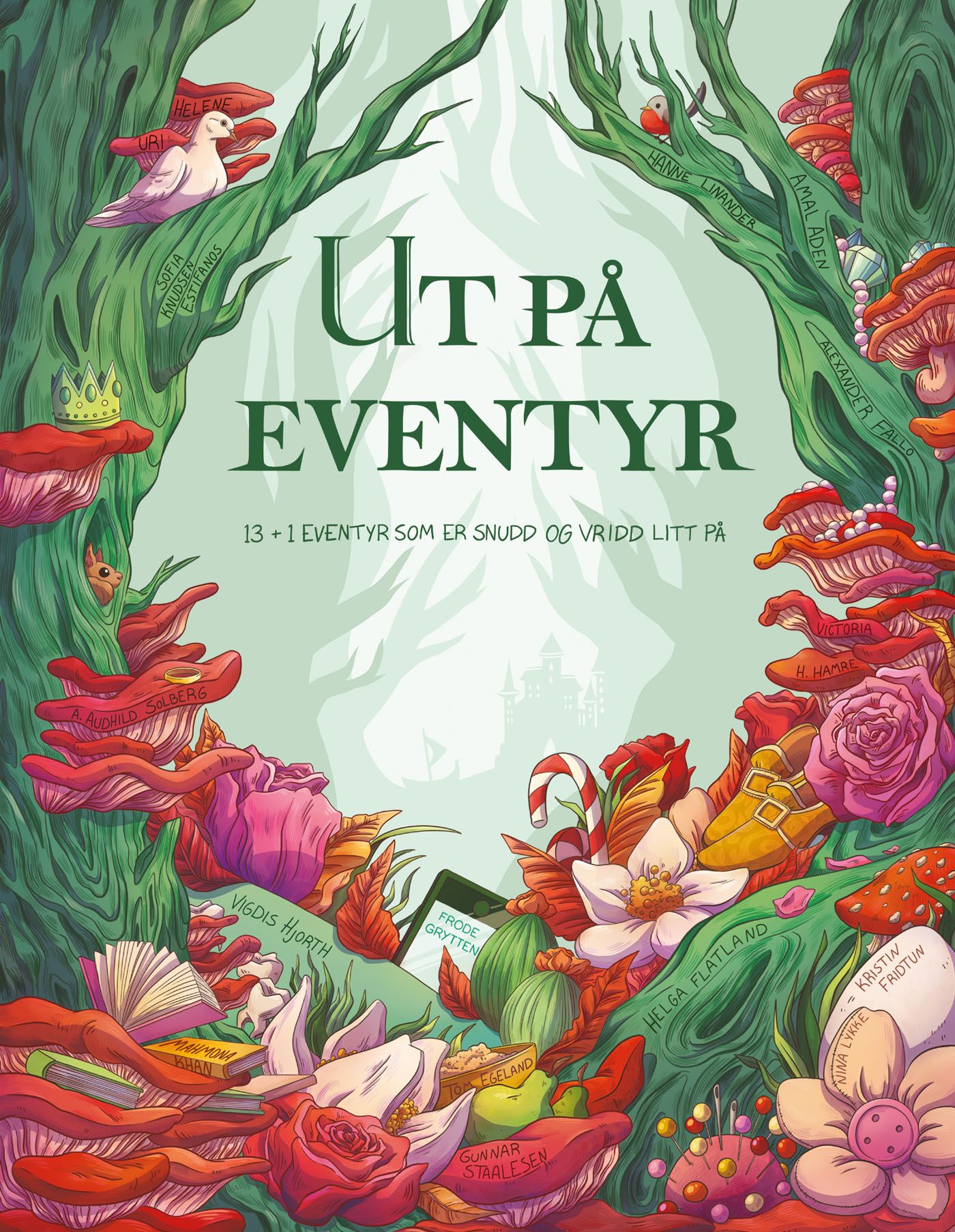 "Ut på eventyr - 13 + 1 eventyr som er snudd og vridd litt på" av Helene Uri