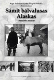 "Sámit bálvalusas Alaskas - Amerihká breavat : Nuorttanastes 1901-1937" av Aage Solbakk