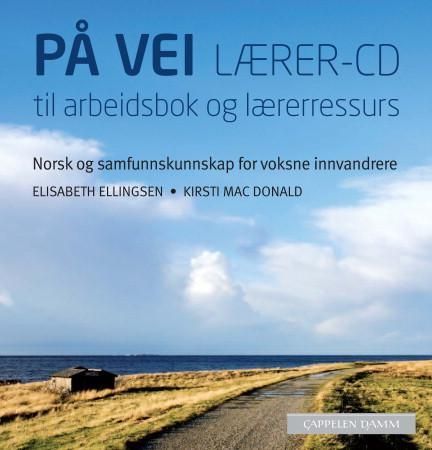 "På vei - Lærer-cd til arbeidsbok og lærerressurs" av Elisabeth Ellingsen
