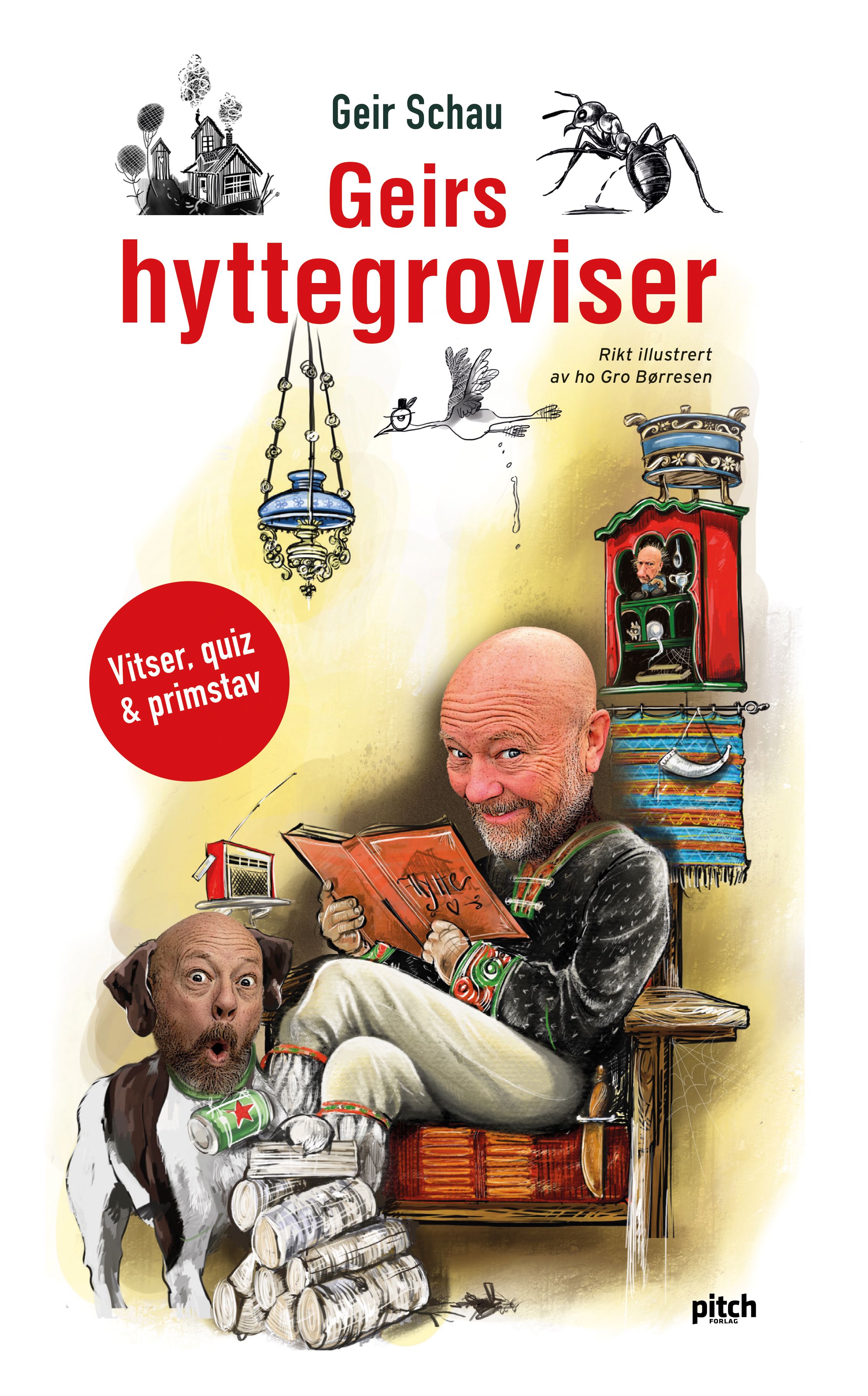 "Geirs hyttegroviser - vitser, quiz og primstav" av Geir Schau