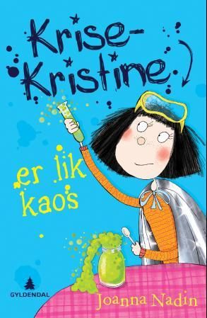 "Krise-Kristine er lik kaos" av Joanna Nadin