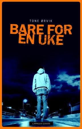 "Bare for en uke" av Tone Ørvik