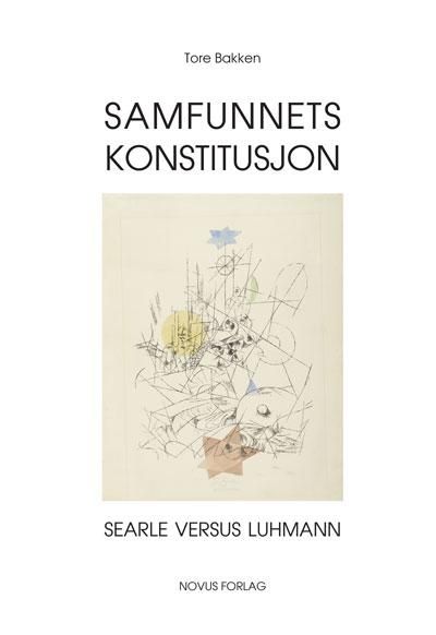 "Samfunnets konstitusjon - Searle versus Luhmann" av Tore Bakken