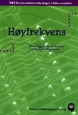 "Høyfrekvens - VK2 serviceelektronikerfaget, felles moduler" av Knut Eggum