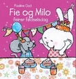 "Fie og Milo feirer fødselsdag" av Pauline Oud