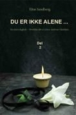 "Du er ikke alene- del 2 : en mors dagbok : hvordan det er å leve med rus i familien" av Elise Sandberg