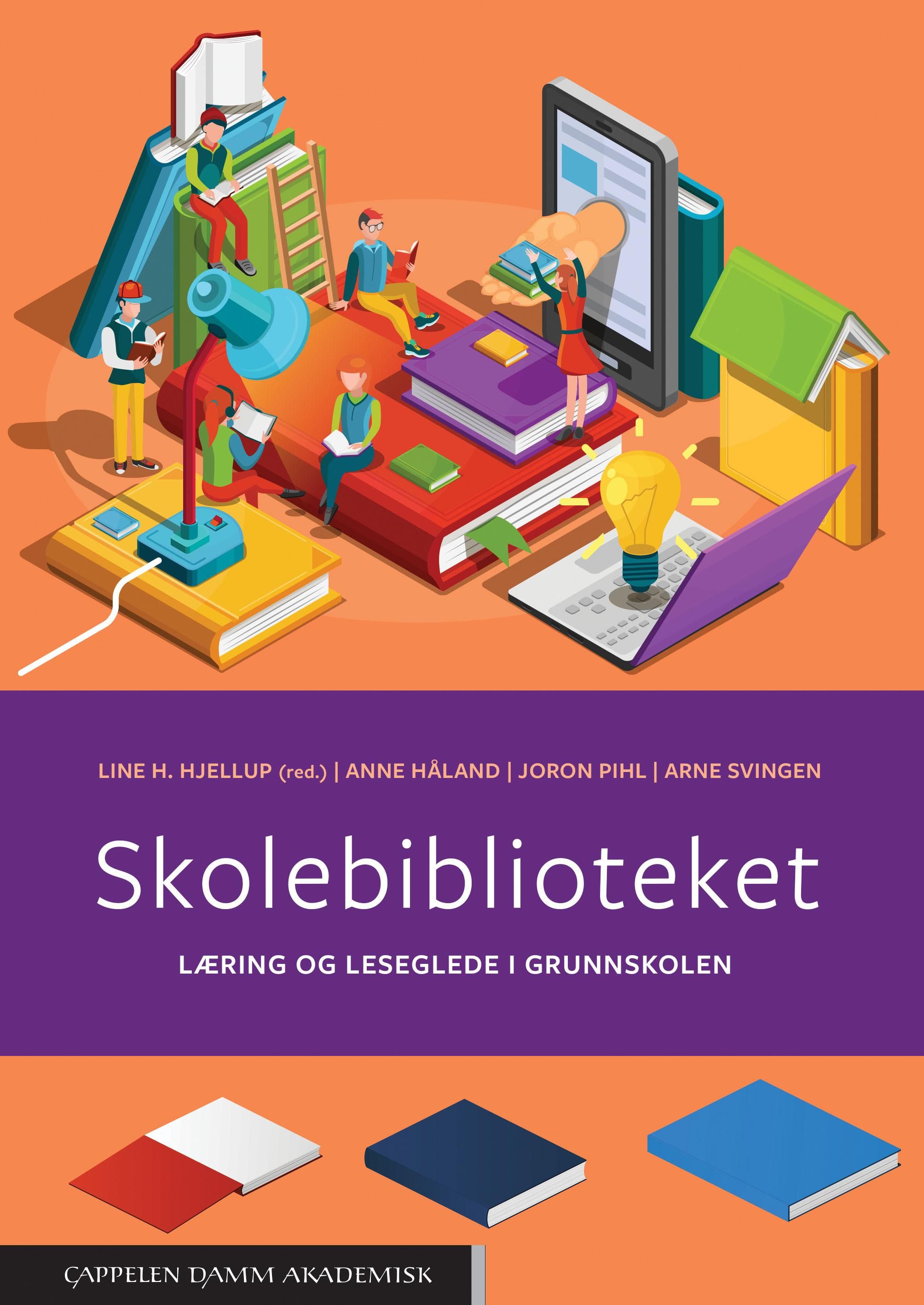"Skolebiblioteket - læring og leseglede i grunnskolen" av Line Hansen Hjellup