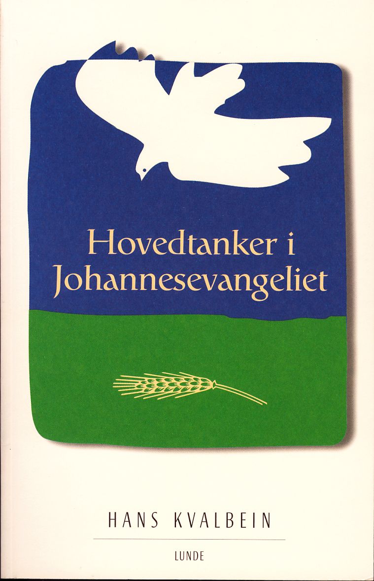 "Hovedtanker i Johannesevangeliet" av Hans Kvalbein