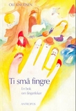 "Ti små fingre - en bok om fingerleker" av Ole Knudsen
